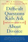 Difficult Questions Kids Ask and Are Afraid to Ask About Divorce Cover Image