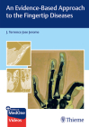 An Evidence-Based Approach to the Fingertip Diseases By J. Terrence Jerome (Editor) Cover Image
