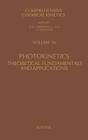 Photokinetics: Theoretical Fundamentals and Applications Volume 36 (Comprehensive Chemical Kinetics #36) By H. Mauser (Editor), G. Gauglitz (Editor) Cover Image