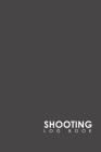 Shooting Log Book: Shooters Data Book, Shooting Data Book, Shooting Record Book, Shot Recording with Target Diagrams, Minimalist Grey Cov By Moito Publishing Cover Image