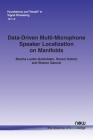 Data-Driven Multi-Microphone Speaker Localization on Manifolds (Foundations and Trends(r) in Signal Processing) Cover Image