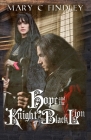 Hope and the Knight of the Black Lion By Mary C. Findley Cover Image