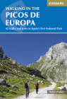 Walking in the Picos de Europa: 42 walks and treks in Spain's first National Park Cover Image