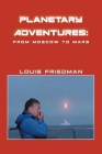 Planetary Adventures: From Moscow to Mars By Louis Friedman Cover Image