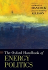 The Oxford Handbook of Energy Politics (Oxford Handbooks) Cover Image
