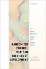 Randomized Control Trials in the Field of Development: A Critical Perspective Cover Image