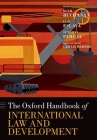 The Oxford Handbook of International Law and Development (Oxford Handbooks) By Ruth Buchanan, Luis Eslava, Sundhya Pahuja Cover Image