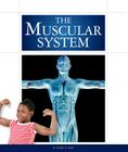 The Muscular System (Human Body) By Susan H. Gray Cover Image