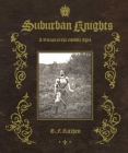 Suburban Knights: A Return to the Middle Ages Cover Image