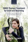 EMDR Therapy Treatment for Grief and Mourning: Transforming the Connection to the Deceased Loved One Cover Image