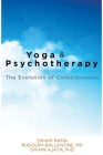 Yoga and Psychotherapy: The Evolution of Consciousness Cover Image