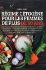 Régime Cétogène Pour Les Femmes de Plus de 50 ANS By Albain Marie Cover Image