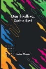 Der Findling. Zweiter Band By Jules Verne Cover Image