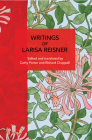 Writings of Larisa Reisner (Historical Materialism) By Larisa Reisner, Cathy Porter (Editor), Cathy Porter (Translator) Cover Image