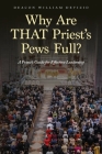 Why Are THAT Priest's Pews Full?: A Priest's Guide for Effective Leadership By Deacon William Devizio Cover Image