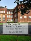 Dr. John Gill Sermons Volume 4: Sermons And Tracts By David Clarke, John Gill D. D. Cover Image