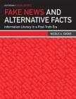 Fake News and Alternative Facts: Information Literacy in a Post-Truth Era (ALA Special Report) By Nicole A. Cooke Cover Image