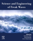 Science and Engineering of Freak Waves By Nobuhito Mori (Editor), Takuji Waseda (Editor), Amin Chabchoub (Editor) Cover Image