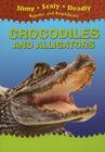 Crocodiles and Alligators (Slimy) By Terrell Harris Cover Image