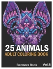 25 Animals: An Adult Coloring Book with Lions, Elephants, Owls, Horses, Dogs, Cats Stress Relieving Animal Designs (Volume 8) Cover Image