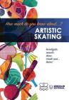 How much do you know about... Artistic Skating By Wanceulen Notebook Cover Image
