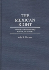 The Mexican Right: The End of Revolutionary Reform, 1929-1940 Cover Image