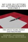My Life in Letters An Autobiography Volume 2: The Adult Years: Family and Fieldwork Cover Image