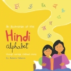 An Illustration of the Hindi Alphabet: Through Nostalgic Childhood Stories By Akshata Malhotra Cover Image