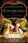 Firebrand: A Novel By Elizabeth Fremantle Cover Image