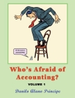 Who's Afraid of Accounting?: Volume 1 By Danilo Alano Principe Cover Image
