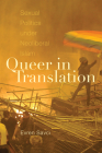 Queer in Translation: Sexual Politics under Neoliberal Islam (Perverse Modernities: A Series Edited by Jack Halberstam and) By Evren Savci Cover Image