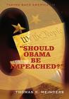 Should Obama Be Impeached?: Taking Back America - II Cover Image
