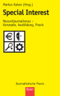 Special Interest: Ressortjournalismus - Konzepte, Ausbildung, Praxis (Journalistische Praxis) By Markus Kaiser (Editor) Cover Image