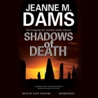 Shadows of Death (Dorothy Martin Mysteries #14) By Jeanne M. Dams, Kate Reading (Read by) Cover Image