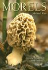 Morels By Michael Kuo Cover Image