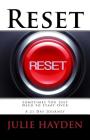 Reset: Sometimes You Just Need to Start Over A 21 Day Journey By Julie Hayden Cover Image