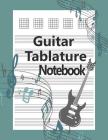 Guitar Tablature Notebook: Guitar Chord Standard Staff Sheet Music 100 Pages Size 8.5x11 By Kecia Shoen Cover Image