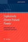 Explosively Driven Pulsed Power: Helical Magnetic Flux Compression Generators (Power Systems) By Andreas A. Neuber (Editor) Cover Image