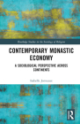 Contemporary Monastic Economy: A Sociological Perspective Across Continents Cover Image