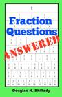 Fraction Questions Answered By Douglas N. Shillady Cover Image