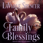 Family Blessings By Lavyrle Spencer, Emily Sutton-Smith (Read by) Cover Image
