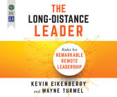 The Long-Distance Leader: Rules for Remarkable Remote Leadership Cover Image