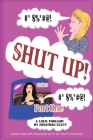 Shut Up! - Part One Cover Image