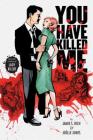 You Have Killed Me By Jamie S. Rich, Joëlle Jones (Illustrator) Cover Image