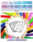Funny And Vibrant Coloring Books For Adults And Kids: Relaxation And Creative Poker Playing Card Coloring Designs (Poker Playing Card Coloring Series) By Louisa Henderson Cover Image