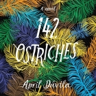 142 Ostriches By April Davila, Sarah Mollo-Christensen (Read by) Cover Image