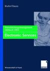 Electronic Services: Dienstleistungsmanagement Jahrbuch 2002 By Manfred Bruhn (Editor), Bernd Stauss (Editor) Cover Image