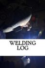 Welding Log By George B. Boykin Cover Image