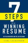 7 Steps to a Winning Resume: Get the Interviews and the Job You Want Cover Image