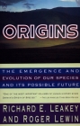 Origins: The Emergence and Evolution of Our Species and Its Possible Future Cover Image